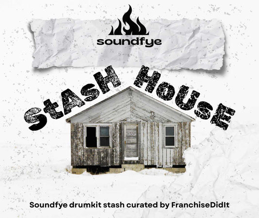 STASH HOUSE - SOUNDFYE DRUMKIT